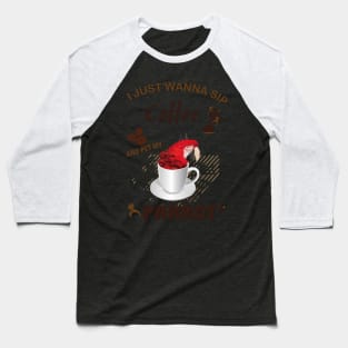 i just wanna sip coffee and pet my parrot Baseball T-Shirt